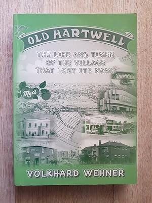 Old Hartwell : The Life and Times of the Village that Lost its Name