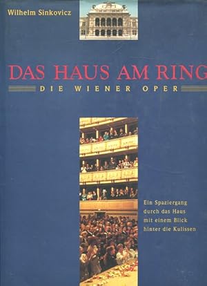 Bild des Verkufers fr Das Haus am Ring : die Wiener Oper - ein Spaziergang durch das Haus mit einem Blick hinter die Kulissen. zum Verkauf von Antiquariat Buchseite