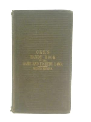 Seller image for A Handy Book of the Game and Fishery Laws for sale by World of Rare Books
