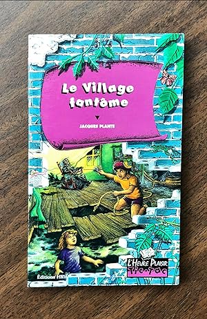 Seller image for Le Village fantme -10 (L'HEURE PLAISIR TIC-TAC) for sale by La Bouquinerie  Dd