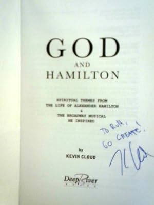 Image du vendeur pour God and Hamilton: Spiritual Themes from the Life of Alexander Hamilton and the Broadway Musical He Inspired mis en vente par World of Rare Books
