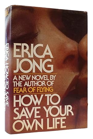 Imagen del vendedor de HOW TO SAVE YOUR OWN LIFE A Novel a la venta por Rare Book Cellar