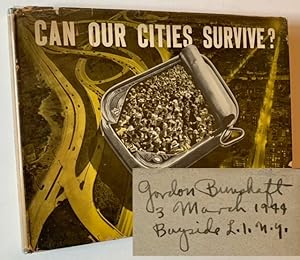 Can Our Cities Survive? An ABC of Urban Problems, Their Analysis, Their Solutions (Gordon Bunshaf...