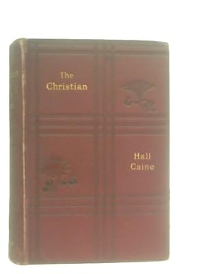 Bild des Verkufers fr The Christian: A Story zum Verkauf von World of Rare Books