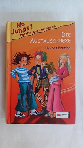 Bild des Verkufers fr NO JUNGS! ZUTRITT NUR FR HEXEN, BAND 11: DIE AUSTAUSCHHEXE. zum Verkauf von Buchmerlin