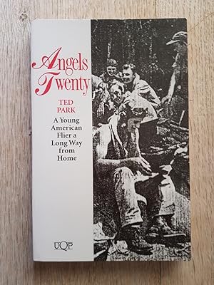 Imagen del vendedor de Angels Twenty : A Young American Flier a Long Way from Home a la venta por masted books