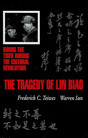 Immagine del venditore per The Tragedy of Lin Biao: Riding the Tiger During the Cultural Revolution 1966 - 1971 venduto da Orchid Press