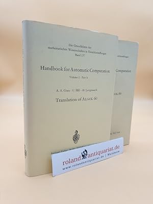 Image du vendeur pour Handbook for Automatic Computation: Volume 1: Part A: Description of ALGOL 60 and B: Translation of ALGOL 60 (2 Volumes) mis en vente par Roland Antiquariat UG haftungsbeschrnkt