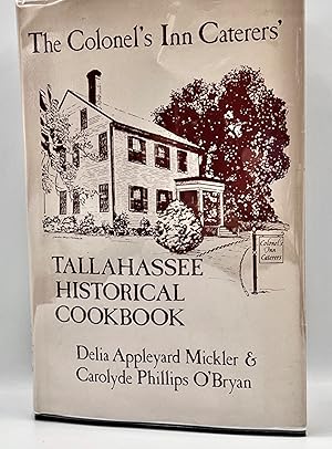 The Colonel's Inn Caterers' Tallahassee Historical Cookbook