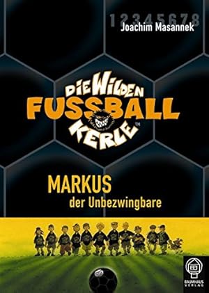 Imagen del vendedor de Masannek, Joachim: Die wilden Fuballkerle; Teil: Bd. 13., Markus, der Unbezwingbare. Ein Baumhaus-Fuballroman a la venta por Preiswerterlesen1 Buchhaus Hesse