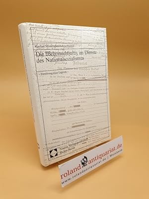 Bild des Verkufers fr Die Wehrmachtjustiz im Dienste des Nationalsozialismus ; - Zerstrung e. Legende - zum Verkauf von Roland Antiquariat UG haftungsbeschrnkt