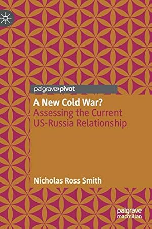 Bild des Verkufers fr A New Cold War?: Assessing the Current US-Russia Relationship zum Verkauf von WeBuyBooks