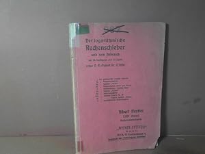 Seller image for Der logarithmische Rechenschieber und sein Gebrauch. Anleitung zum Gebrauche des Rechenschiebers D.R.-Patent Nr.173 660. for sale by Antiquariat Deinbacher