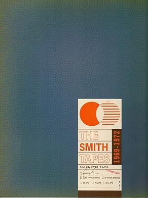 THE SMITH TAPES, 1969-1972