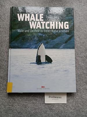 Bild des Verkufers fr Whale Watching : Wale und Delfine in freier Natur erleben. zum Verkauf von Druckwaren Antiquariat