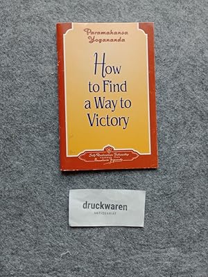 How To Find A Way To Victory. "How-to-live" Series No. 1711.