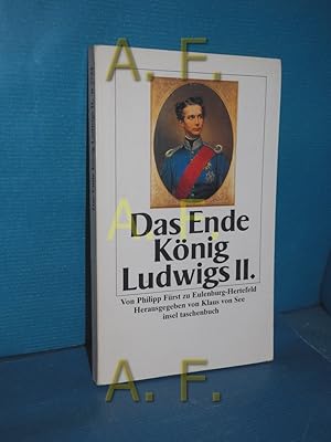 Bild des Verkufers fr Das Ende Knig Ludwigs II. Hrsg. von Klaus von See / Insel-Taschenbuch 2734 zum Verkauf von Antiquarische Fundgrube e.U.