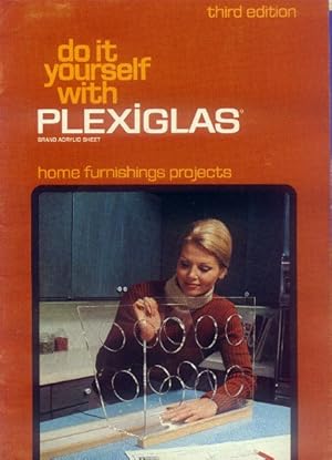 Do it Yourself with Plexiglas (Brand Acrylic Sheet) Home Furnishings Projects