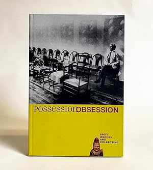 Possession Obsession: Andy Warhol and Collecting