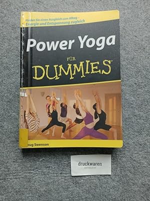 Bild des Verkufers fr Power Yoga fr Dummies : [finden Sie einen Ausgleich zum Alltag - Energie und Entspannung zugleich]. zum Verkauf von Druckwaren Antiquariat