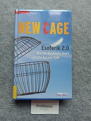 Bild des Verkufers fr New Cage : Esoterik 2.0. Wie sie die Kpfe leert und die Kassen fllt. zum Verkauf von Druckwaren Antiquariat