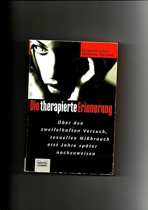 Seller image for Elizabeth Loftus, Katherine Ketcham, Die therapierte Erinnerung for sale by sonntago DE