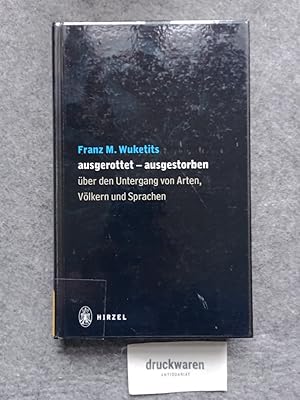 Seller image for Ausgerottet - ausgestorben : ber den Untergang von Arten, Vlkern und Sprachen. for sale by Druckwaren Antiquariat
