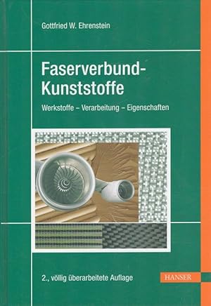 Seller image for Faserverbund-Kunststoffe : Werkstoffe - Verarbeitung - Eigenschaften. for sale by Versandantiquariat Nussbaum
