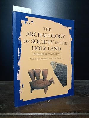 Bild des Verkufers fr The Archaeology of Society in the Holy Land. Edited by Thomas E. Levy. With a New Introduction by Kent Flannery. (= New Approaches in Anthropological Archaeology). zum Verkauf von Antiquariat Kretzer