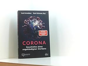 Bild des Verkufers fr Corona: Geschichte eines angekndigten Sterbens Geschichte eines angekndigten Sterbens zum Verkauf von Book Broker