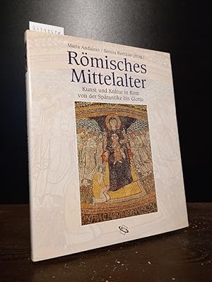 Römisches Mittelalter. Kunst und Kultur in Rom von der Spätantike bis Giotto. [Von Maria Andaloro...