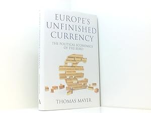 Immagine del venditore per Europes Unfinished Currency: The Political Economics of the Euro (Anthem European Studies, Anthem Finance) venduto da Book Broker