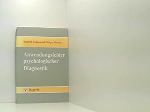 Seller image for Anwendungsfelder psychologischer Diagnostik Heinrich Wottawa und Rdiger Hossiep for sale by Book Broker