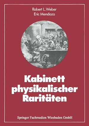 Seller image for Kabinett physikalischer Raritten: Eine Anthologie zum Mit- Nach- und Weiterdenken (Facetten der Physik) (German Edition) (Facetten der Physik, 1, Band 1) for sale by Modernes Antiquariat - bodo e.V.