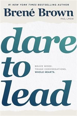 Image du vendeur pour Dare to Lead : Brave Work, Tough Conversations, Whole Hearts mis en vente par GreatBookPrices