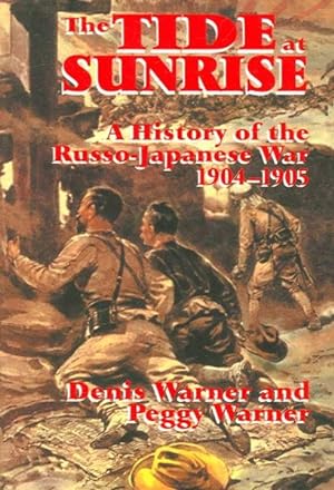 Imagen del vendedor de Tide at Sunrise : A History of the Russo-Japanese War, 1904-1905 a la venta por GreatBookPrices