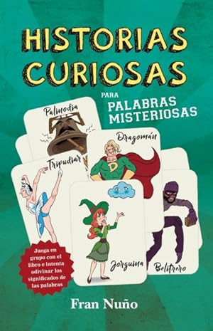 Seller image for Historias curiosas para palabras misteriosas / Curious Stories for Mysterious Words -Language: spanish for sale by GreatBookPrices