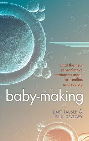 Image du vendeur pour Baby-Making: What the New Reproductive Treatments Mean for Families and Society mis en vente par moluna