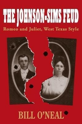 Seller image for The Johnson-Sims Feud, 9: Romeo and Juliet, West Texas Style for sale by moluna