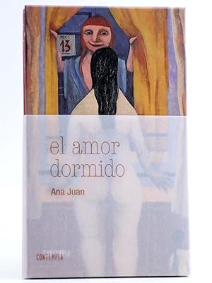 COLECCIÓN AMORES. EL AMOR DORMIDO (Ana Juan) Edelvives, 2016. OFRT