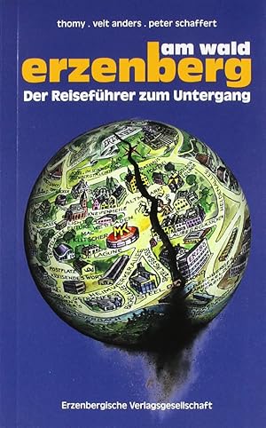 Imagen del vendedor de Erzenberg am Wald: Reisefhrer zum Untergang a la venta por Gabis Bcherlager