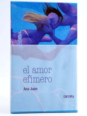 COLECCIÓN AMORES. EL AMOR EFÍMERO (Ana Juan) Edelvives, 2016. OFRT