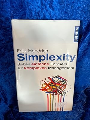 Seller image for Simplexity. Sieben einfache Formeln fr komplexes Management Sieben einfache Formeln fr komplexes Management for sale by Antiquariat Jochen Mohr -Books and Mohr-
