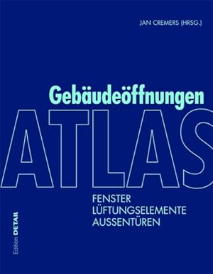 Immagine del venditore per Atlas Gebudeffnungen : Fenster, Lftungselemente, Auentren -Language: german venduto da GreatBookPrices