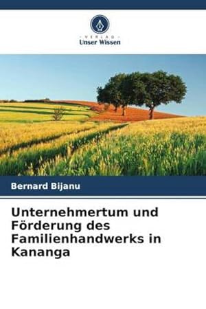 Seller image for Unternehmertum und Frderung des Familienhandwerks in Kananga for sale by BuchWeltWeit Ludwig Meier e.K.