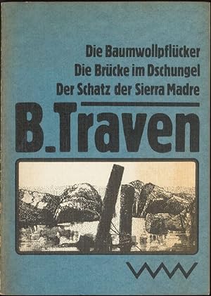 Seller image for Die Baumwollpflcker Der Schatz der Sierra Madre Die Brcke im Dschungel B. Traven: Romane 2 for sale by Flgel & Sohn GmbH
