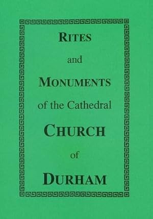 Bild des Verkufers fr Rites and Monuments of the Cathedral Church of Durham: Before the Suppression zum Verkauf von WeBuyBooks