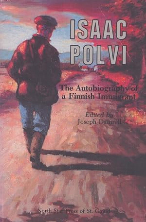 Isaac Polvi : The Autobiography of a Finnish Immigrant