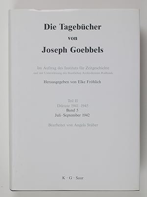 Seller image for Die Tagebcher von Joseph Goebbels. Teil II. Diktate 1941-1945. Band 5: Juli-September 1942 for sale by Buchkanzlei