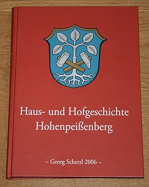 Haus- und Hofgeschichte Hohenpeißenberg von 1255 bis 2006. Chronik, Band I.